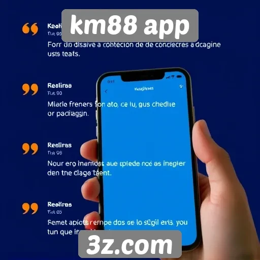 Feedback de usuários sobre o km88 app é geralmente positivo